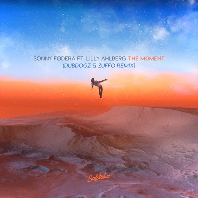 The Moment (feat. Lilly Ahlberg) [Dubdogz & Zuffo Remix] - Single