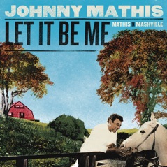 Let It Be Me: Mathis In Nashville