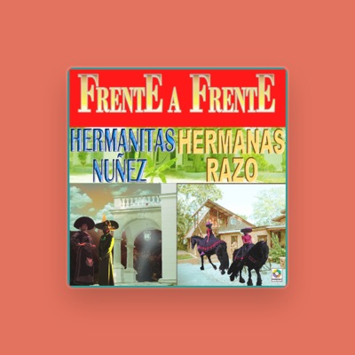 Escucha a Hermanitas Núñez, mira vídeos musicales, lee la biografía, consulta fechas de giras y mucho más.