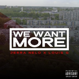 We Want More (feat. Louis G) Jerra Nelo