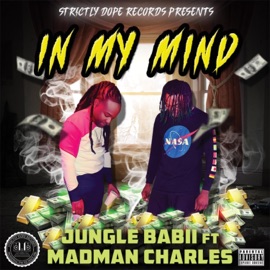 In My Mind (feat. Madman Charles) Jungle Babii