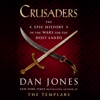 Crusaders: The Epic History of the Wars for the Holy Lands (Unabridged) - Dan Jones