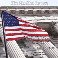 Robert S. Mueller III - The Mueller Report - Volume I: Report On The Investigation Into Russian Interference In The 2016 Presidential Election artwork