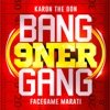 Bang 9ner Gang - Single