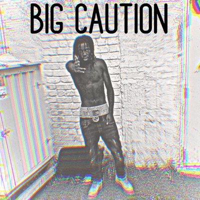 BIG Caution