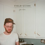 Field Guide - you were