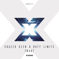 Tnght - Single - Crazed Keen & Ruff Limits