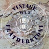 Vintage Featherstone, Vol. 2: 1990 -2005