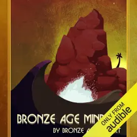 Bronze Age Mindset (Unabridged)