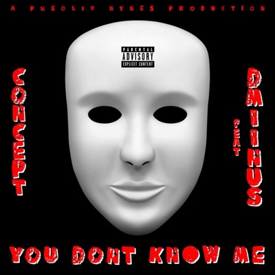 You Don't Know Me (feat. D-Miinus) - Single