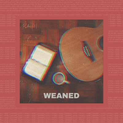 Weaned (Psalm 131) - Single