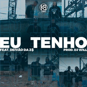 Eu Tenho (feat. Deivão da ZS)