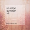 Só Você Que Não Vê - Single