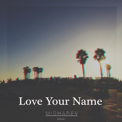 Love Your Name - Single
