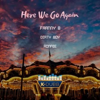 Here We Go Again (feat. Dirty Boy & Ronnie) - Single - Frannie B