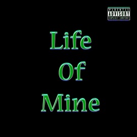 Life of Mine (feat. MDB, Lyric Lee Banga, 90s Baby, Goonie, Neezy T & H) J-Rack$