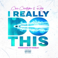 I Really Do This (feat. RobLo) - Single - Chris Christopher