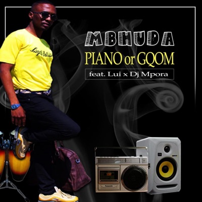 Piano or Gqom (feat. Lui & Dj Mpora) - Single