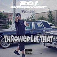 Throwed Lik That - Single - MFN Roostone