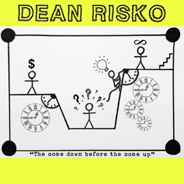 The Come Down Before the Come Up Dean Risko