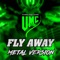 Fly Away (Metal Version) [feat. Tobias Derer & Matthias Schneck] artwork