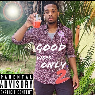 Good Vibes Only 2