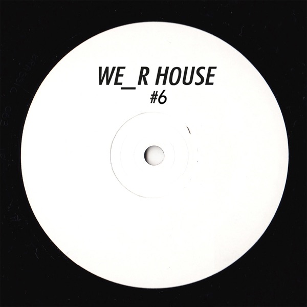 We_R House 06 - EP
