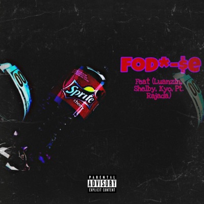 Fod*-$E (feat. Luanzin, Shelby, Tyo & Pt.Rajada) - Single