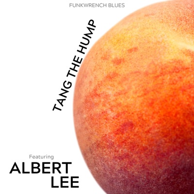 Tang the Hump (feat. Albert Lee) - Single