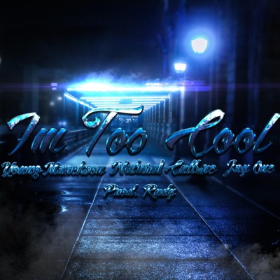I'm Too Cool (feat. Natural Culture & JAY 0NE) - Single