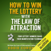 How to Win the Lottery with the Law of Attraction: Four Lottery Winners Share Their Manifestation Techniques (Unabridged) - Eddie Coronado