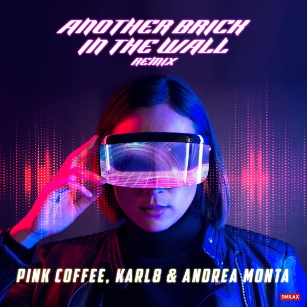 Another Brick in the Wall (Karl8 & Andrea Monta Remix) - Single