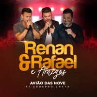 Avião das Nove (Ao Vivo) [feat. Eduardo Costa] - Single - Renan e Rafael
