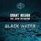 Black Water (feat. Cathy Battistessa) - Grant Nelson lyrics