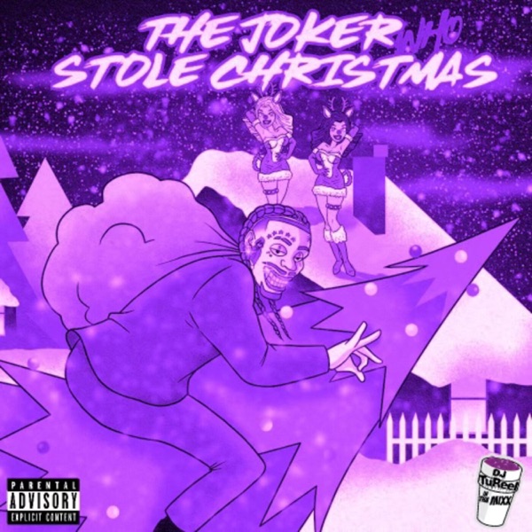The Joker Stole Christmas (Dripped & Screwed)