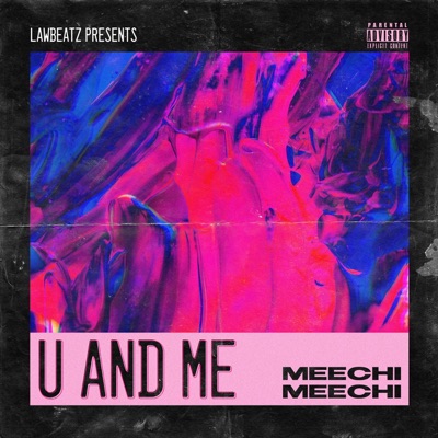 U and Me (feat. Meechi Meechi) - Single