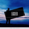 Easier - Single