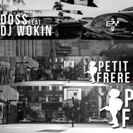 Petit frère (feat. Dj Wokin) Doss