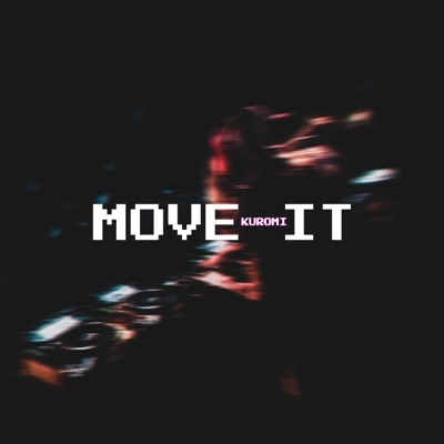 DJ Kuromi - Move IT