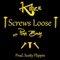 Screws Loose (feat. Proph Brady) - Kobza lyrics