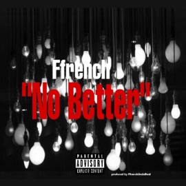 No Better Ffrench