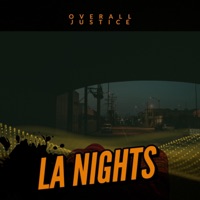 LA NIGHTS (feat. Mar-siii & IIamQuill) - Single - Overall Justice