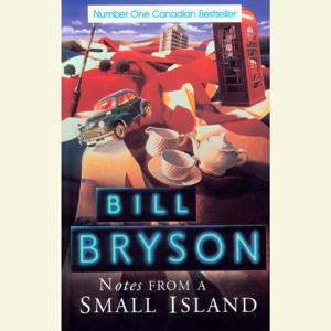 Notes From a Small Island (Abridged)