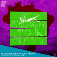 Save Me - Single - Retro Station, Martin Oliver & Carlos Pires