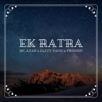Ek Ratra (feat. Mc Azad & Pronon) - Single - JAZZY NANU