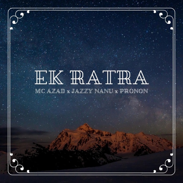 Ek Ratra (feat. Mc Azad & Pronon)