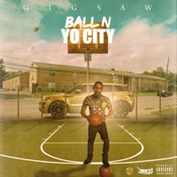 Ball N Yo City - Single - Gigsawlp