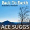 Back to Earth - Ace Suggs lyrics