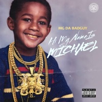 Hi My Name Is Michael - MG Da Badguy