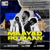 Maayad Ro Maan (feat. Rajan Sharma & Shiv Upadhyay) - Single